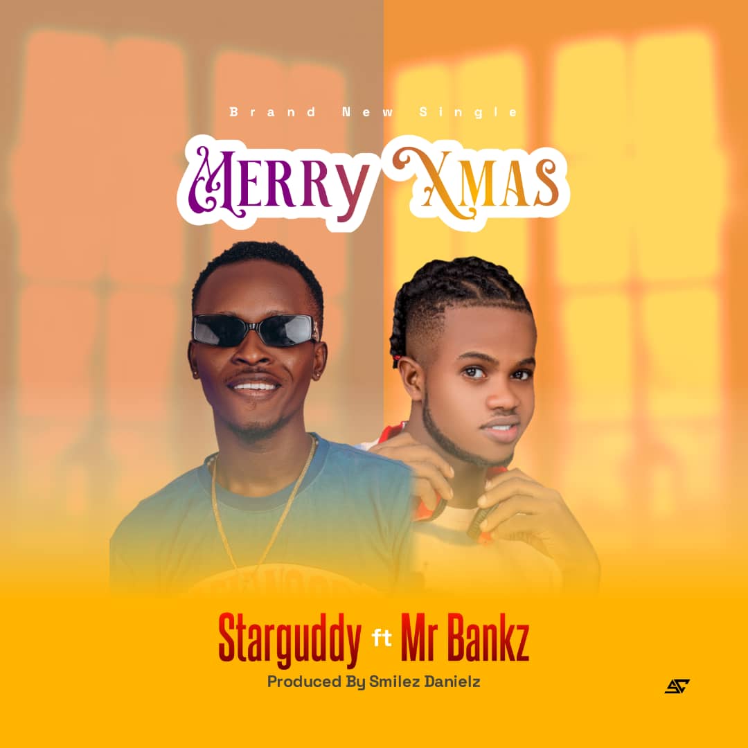 Music: Starguddy Ft. Mr Bankz - Merry Xmas