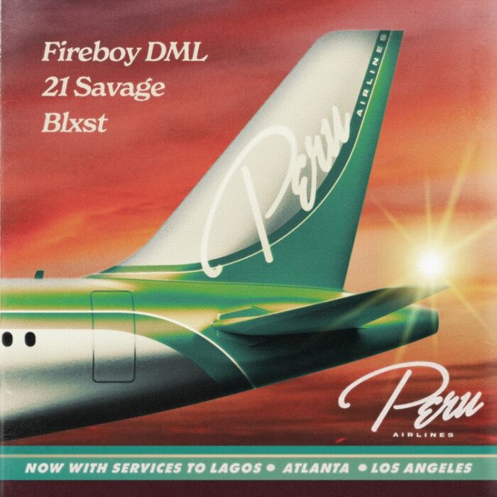 Fireboy Ft. 21 Savage, Blxst – Peru (Remix)